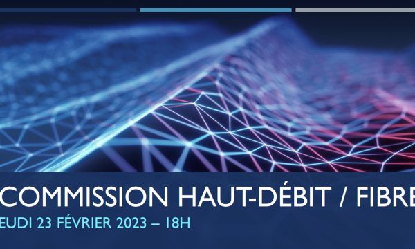 COMMISSION HAUT-DEBIT / FIBRE