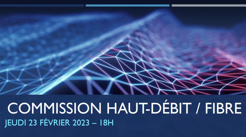 COMMISSION HAUT-DEBIT / FIBRE